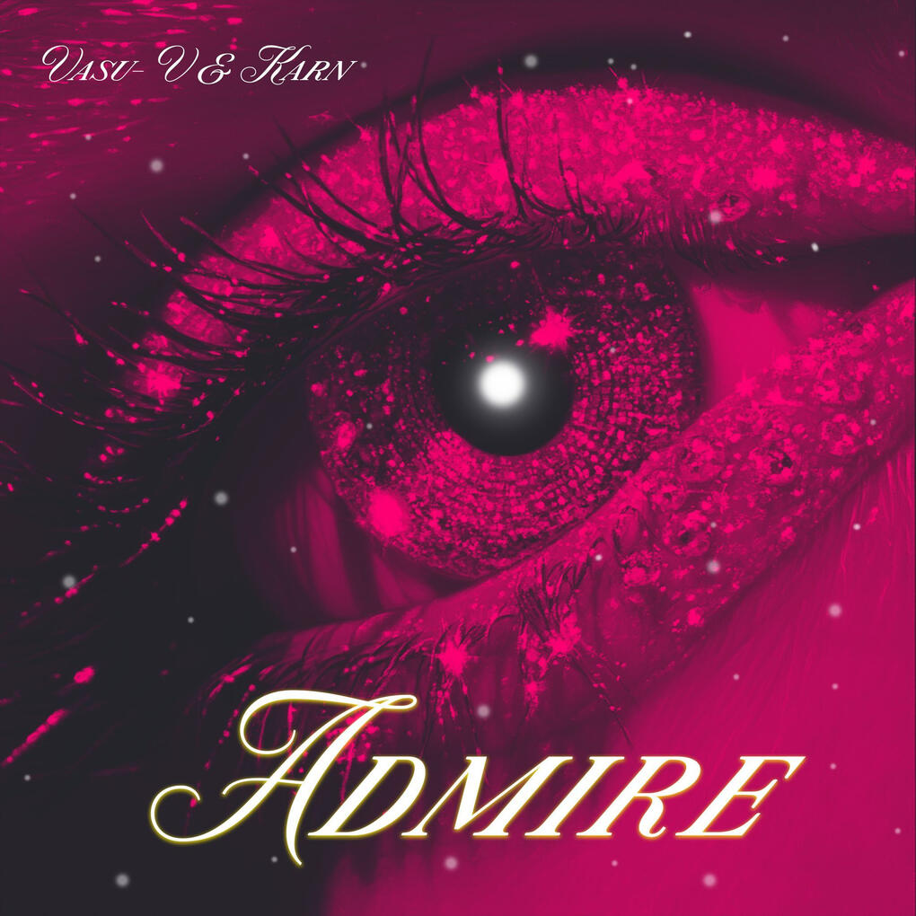 Admire- VASU-V, KARN, Amar Admire
