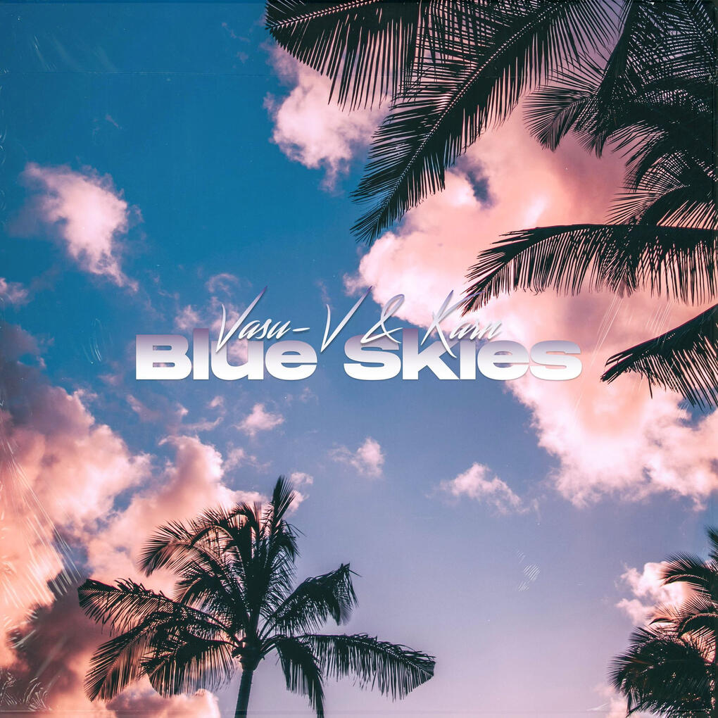 Blue Skies- VASU-V, KARN, Amar Blue Skies