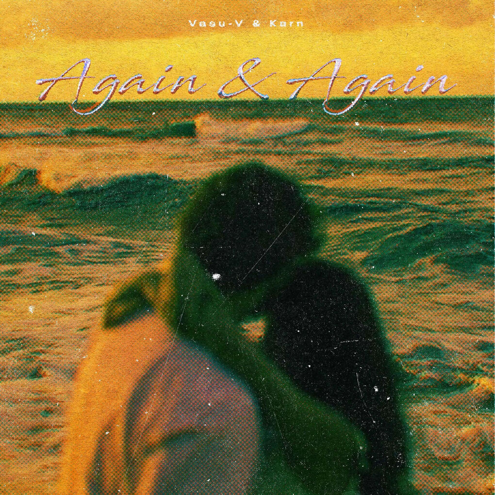 Again & Again- VASU-V, KARN, Amar Again & Again